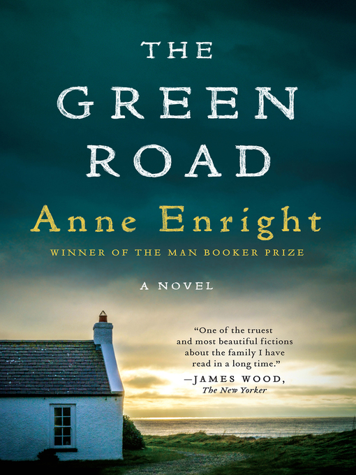 Title details for The Green Road by Anne Enright - Available